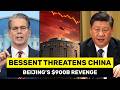 Bessent THREATENS Chinese Banks – China Could DUMP $900 Billion in US Debt