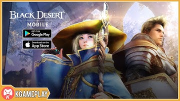 Black Desert Mobile Gameplay Open World MMORPG Android iOS
