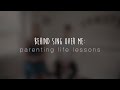 Behind "Sing Over Me" - Parenting Life Lessons | Caleb + Kelsey
