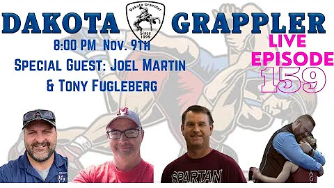 Dakota Grappler Live Ep #159 Special Guests Joel M...