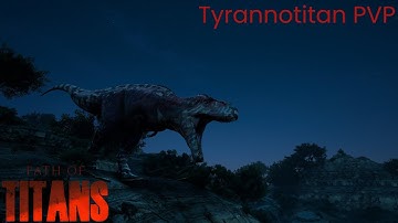 Path of Titans Tyrannotitan PVP (Official Servers)