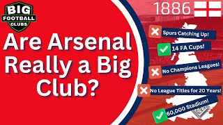 Are ARSENAL Really a BIG CLUB? One of the Most Supported Football Clubs in London but Successful?