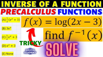SOLVE TRICKY [f(x) = log(2x - 3)] INVERSE OF A FUNCTION IN PRECALCULUS