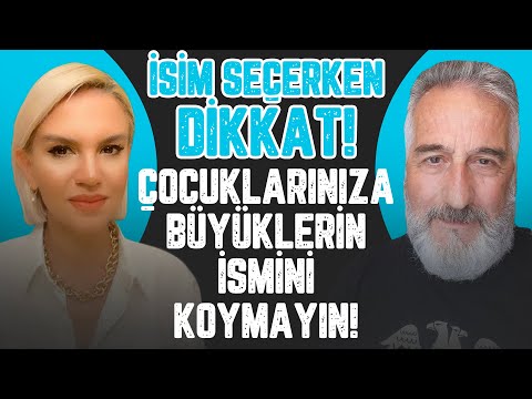 R. Şanal AÇIKLIYOR! İsim Seçerken DİKKAT! Çocuklarınıza Büyüklerin İsmini Koymayın! Neden?