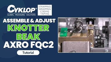 AXRO FQC2: Assemble and adjust knotter beak