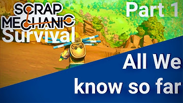 Everything there is to know about survival mode P1 || Scrap Mechanic survival mode || all we know