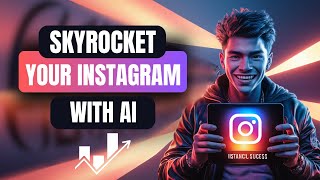 7 Best AI Tools to SKYROCKET Your Instagram Growth!