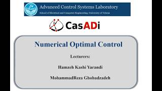 Introduction to Numerical Optimal Control and CasADi