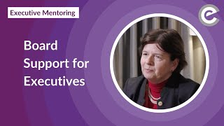 Board Support for Executives