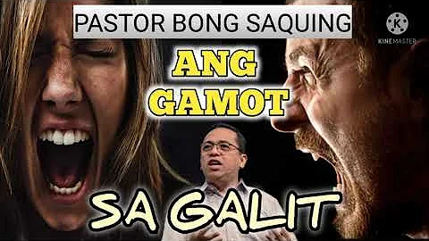 ANG GAMOT SA GALIT (PTR. BONG SAQUING) CCF..