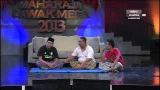 Maharaja Lawak Mega 2013 - Minggu 3 - Persembahan Sepahtu