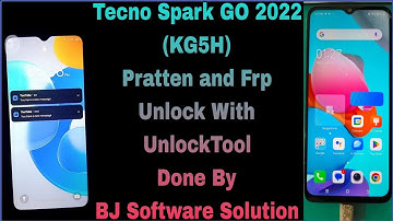 Tecno Spark GO 2022 (KG5H) Pratten and Frp Unlock With UnlockTool Done By BJ Software Solution
