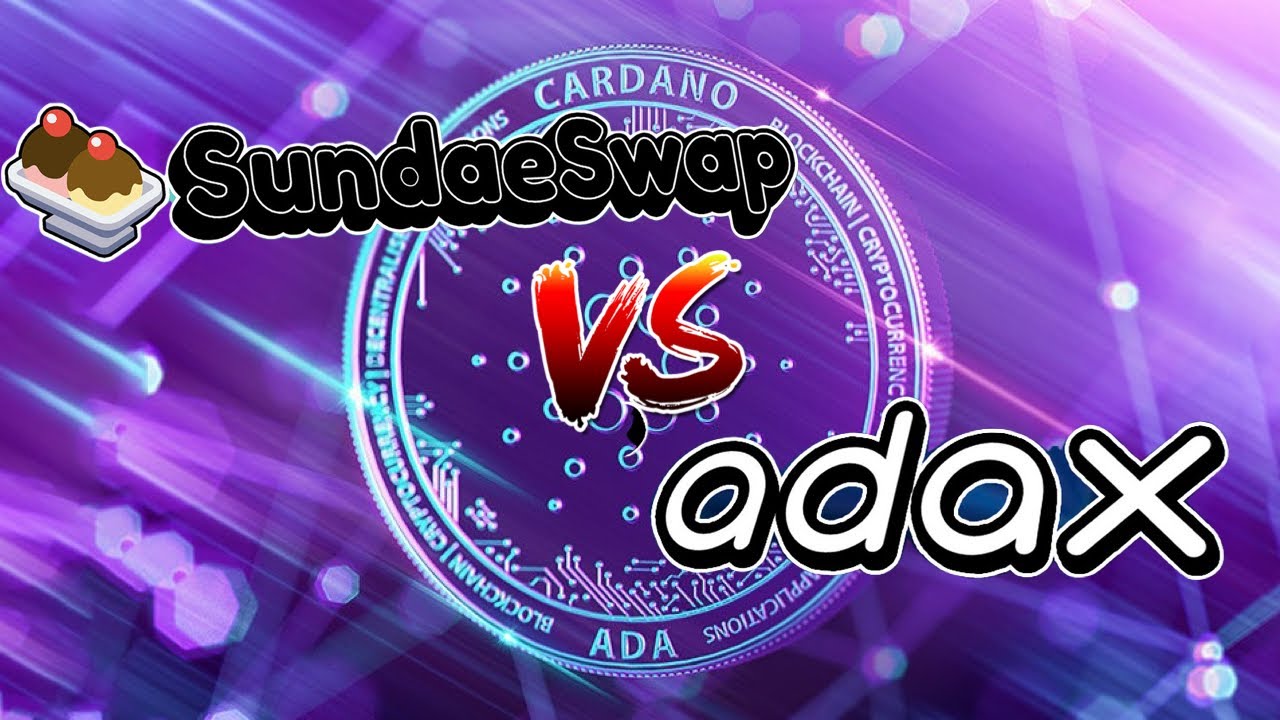 ADAX vs SundaeSwap | The Race for Cardano Dex Authority
