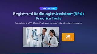 Detailed Registered Radiologist Assistant (RRA) Practice Test | 30 Questions & Answers | ARRT RRA Exam Prep Profile