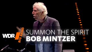 Боб Минтцер И Wdr Big Band - Summon The Spirit