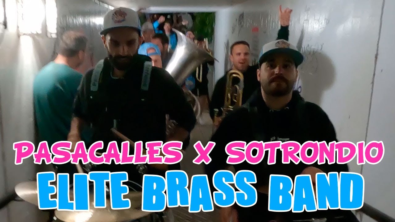 Charanga Elite Brass Band - PASACALLES - #SOTRONDIO2024