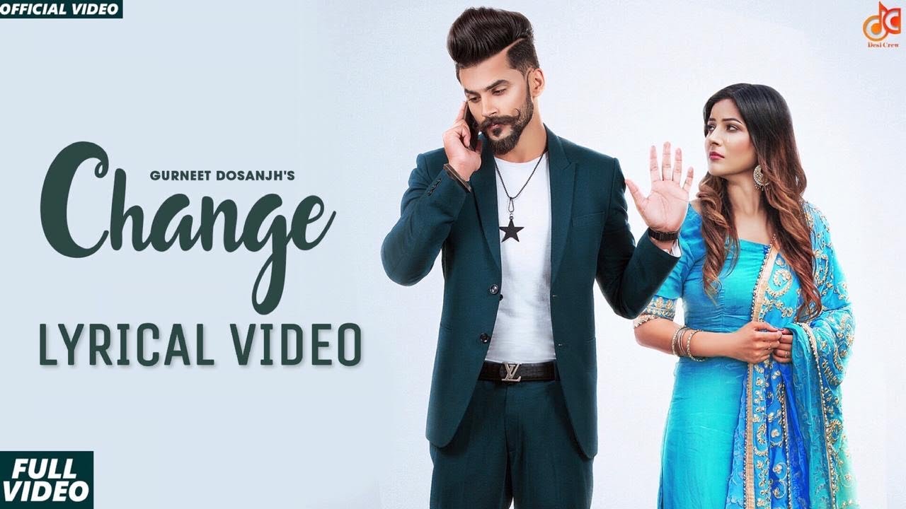 Change Official Video Gurneet Dosanjh Ft Shehnaaz Gill  Latest Punjabi Songs 2020