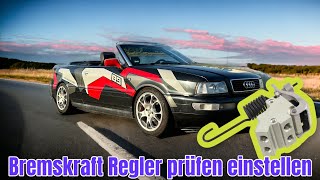 Bremskraft Regler einstellen prüfen