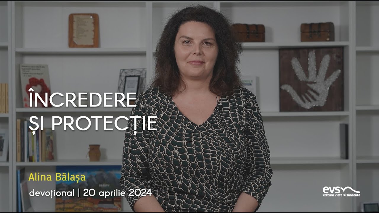 ÎNCREDERE ȘI PROTECȚIE
