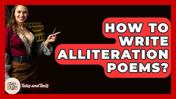 How To Write Alliteration Poems? - Tales And Texts