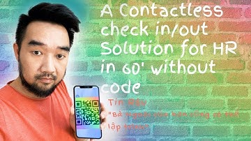 #13 Làm thế nào có thể tạo ra được APP Quản Trị Nhân Sự trong 60