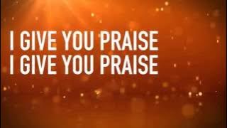 I Give You Praise Lord (Lyric Video) - Chicago Mass Choir