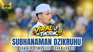 Download lagu TERBARU!!! SUBHANAMAN DZIKRUHU CAK GIRI - MAJELIS SEKAR LANGIT
