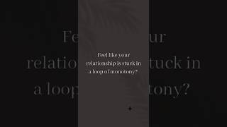 Breaking Monotomy #loveadvice #commitment #relationshipadvice #relationship #compatibility