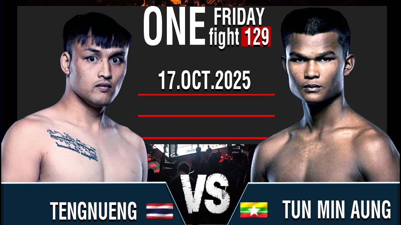 ထွန်းမင်းအောင်တင်းနွန်ထိုင်းTUNMINAUNGvsTENGNUENGone fridayfight129เต็งหนึ่งแฟร์เท็กซ์ VS ทุนมิน ออง