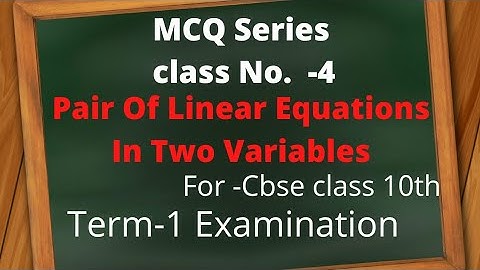 MCQ : Pair Of Linear Equations In Two Variables part-2.