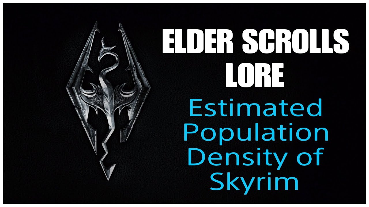 Elder Scrolls Lore Estimated Population Density of Skyrim YouTube