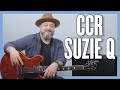 Creedence clearwater revival suzie q guitar lesson  tutorial