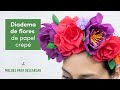 Hazlo tú mismo - Diadema de flores de papel crepé ￨DIY - Crepe paper flower headband