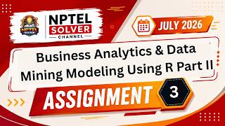 Business Analytics and Data Mining Modeling Using R Part II Week 3 || NPTEL ANSWERS NPTEL JULY 2026