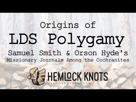 Origins of LDS Polygamy? Samuel Smith & Orson Hyde's Missionary Journals Among the Cochranites