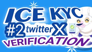 Live Ice KYC #2 Twitter X Verification Done | Quick Guide