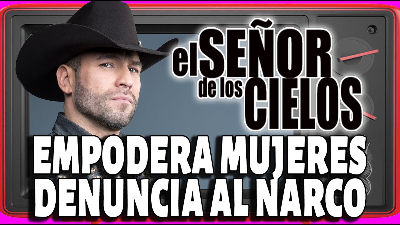 El Señor de los Cielos temporada 5 denuncia al narco