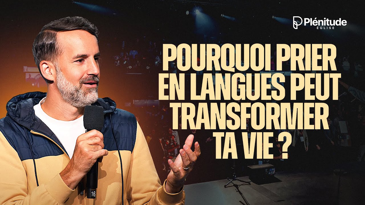 Pourquoi prier en langues peut transformer ta vie - 