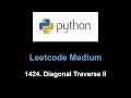 Leetcode 1424. Diagonal Traverse II (matrix)