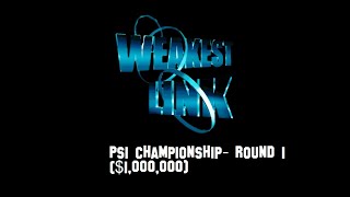 Weakest Link PS1 Championship Round 1