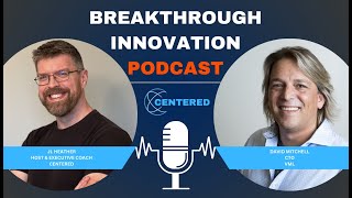 Breakthrough Innovation Ep6 David Mitchell