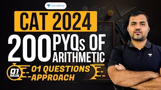 CAT 2024 200 Arithmetic PYQ's with 1 Min 1 Questions Approach | EP  26 by Sameer Sardana