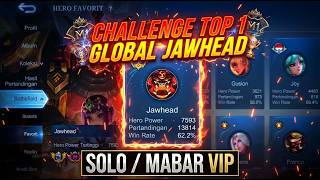 🔴 Challenge Global 1 Jawhead Solo / Mabar VIP | Day 1