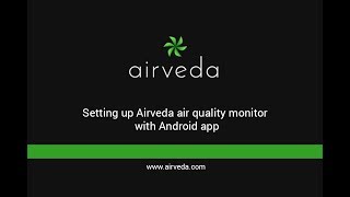 Tutorial [For new Users] - Setting up your Airveda monitor using the Airveda App screenshot 2