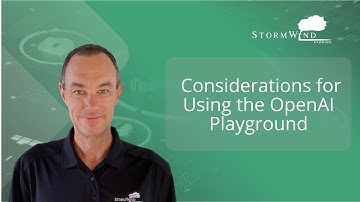 Considerations for Using the OpenAI Playground