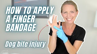 How to Apply Finger Bandages: My Dog Bite Injury
