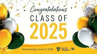 University of Regina 2025 Spring Convocation | Day 1