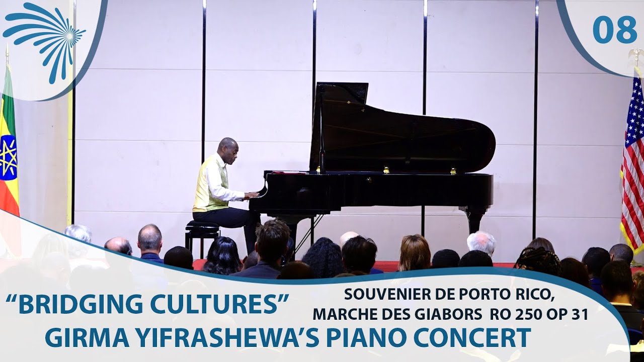Souvenier de Porto Rico, Marche Des Giabors  RO 250 op 31 Girma Yifrashewa's Piano Concert - Part 8