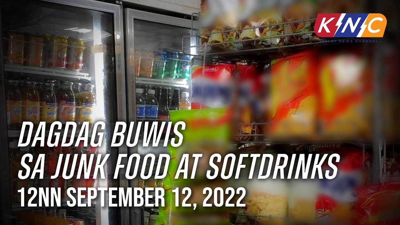 Dagdag Buwis Sa Junk Food At Softdrinks Kidlat News Update September 12 2022 12NN YouTube