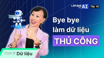 Nhập Môn Kỹ Năng Phân Tích Dữ Liệu Với AI (Biến Khó Thành Dễ) | Chuyên đề Data| Làm Bạn Với AI EP 41